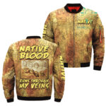 native blood runs through my veins native bomber jacket jknative 0025