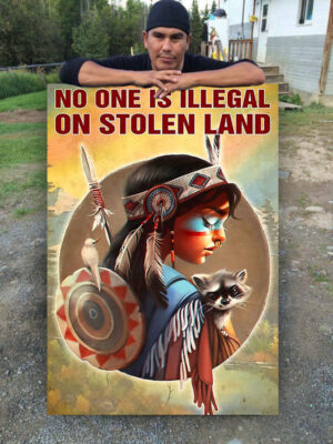 no one is illegal on stolen land 1