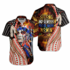 american strong indigenous proud native women aloha hawaiian shirts for men