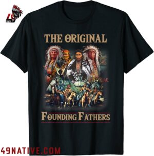 Original Founding Fathers Native American T Shirt