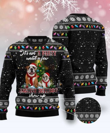 Dog Xmas Sweater, English Bulldog Show Up Ugly Christmas Sweater, Funny Xmas Sweater