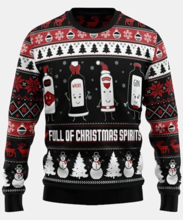 Full Of Christmas Spirits Ugly Sweater - Christmas sweater gift