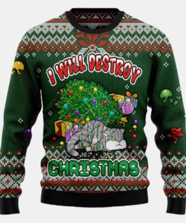 Funny Cat I Will Destroy Christmas Ugly Sweater - Christmas sweater gift