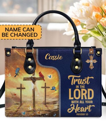 Personalized Christian Leather Bag, Trust In The Lord With All Your Heart - Awesome Personalized Leather Handbag, Faith Handbag