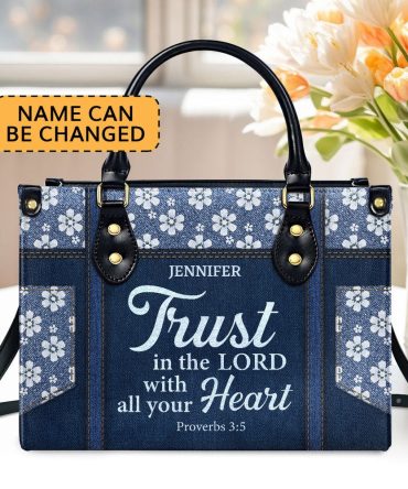 Personalized Christian Leather Bag, Trust In The Lord With All Your Heart Proverbs 3 5 Leather Handbag, Faith Handbag