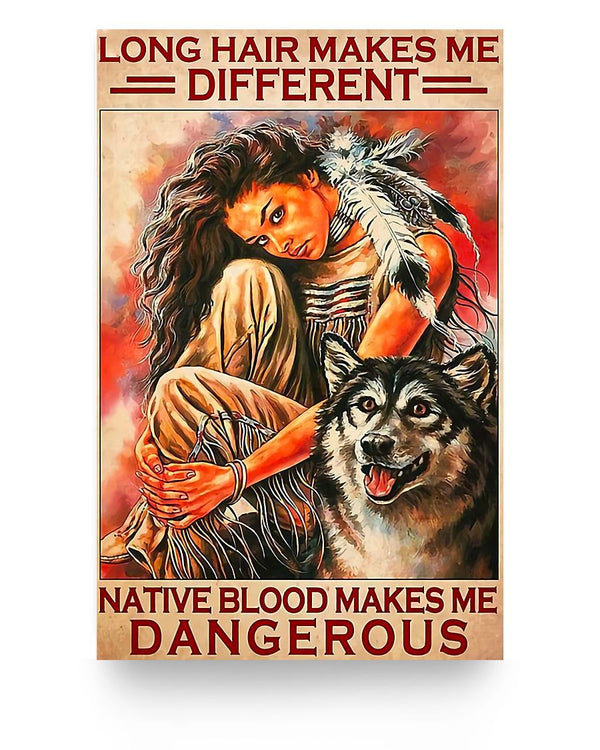 Native Blood Makes Me Dangerous