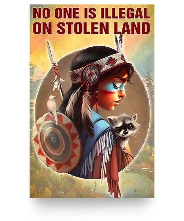 No one is illegal on stolen land