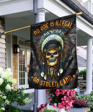 No One Is Illegal On Stolen Land Native Flag