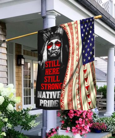 Still Here Still Strong Native Pride Flag