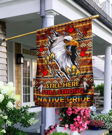 Still Here Still Strong Native Pride Flag