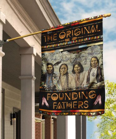 The Original Founding Fathers Native American History Flag