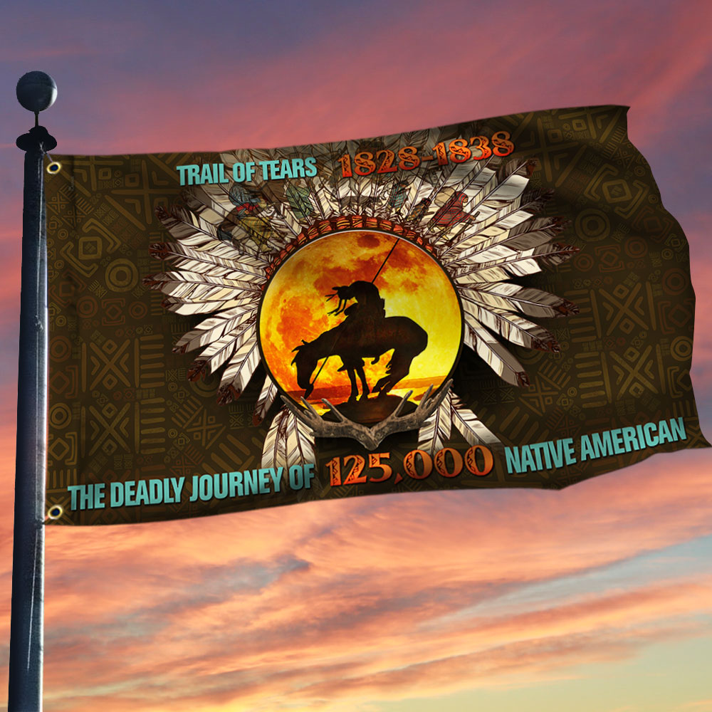 The Trail Of Tears Native American Grommet Flag
