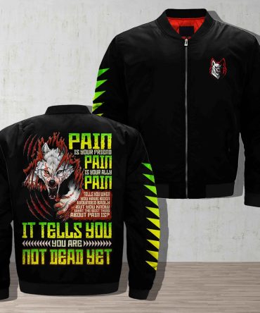 Wolves At The Gate Pain Is Your Friend Pain Is Your Ally Pain Bomber Jacket